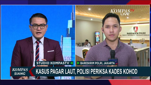 Kasus Sertifikat Palsu Pagar Laut Tangerang, Polisi Periksa Kades Kohod dan 3 Tersangka Lain