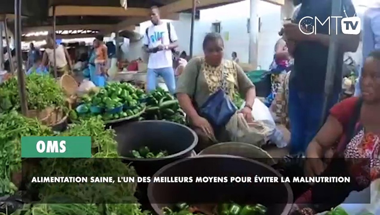 [#Reportage] OMS : alimentation saine, l'un des meilleurs moyens pour éviter la malnutrition
