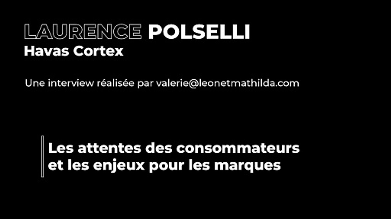 Kicékikoné Top Chrono_Laurence Polselli_Les attentes des consommateurs et les enjeux pour les marques_ep4