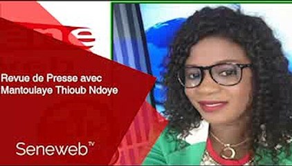 Revue de Presse du 24 Fevrier 2025 avec Mantoulaye Thioub Ndoye