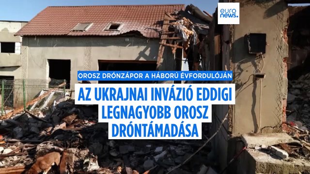 Orosz drónzápor az ukrajnai invázió harmadik évfordulóján