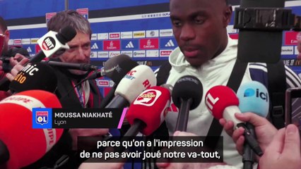 Lyon - Niakhaté : "On sort avec des regrets"