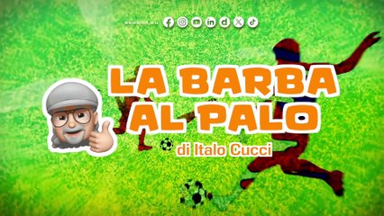 La Barba al Palo - Napoli, meglio giocare le Coppe