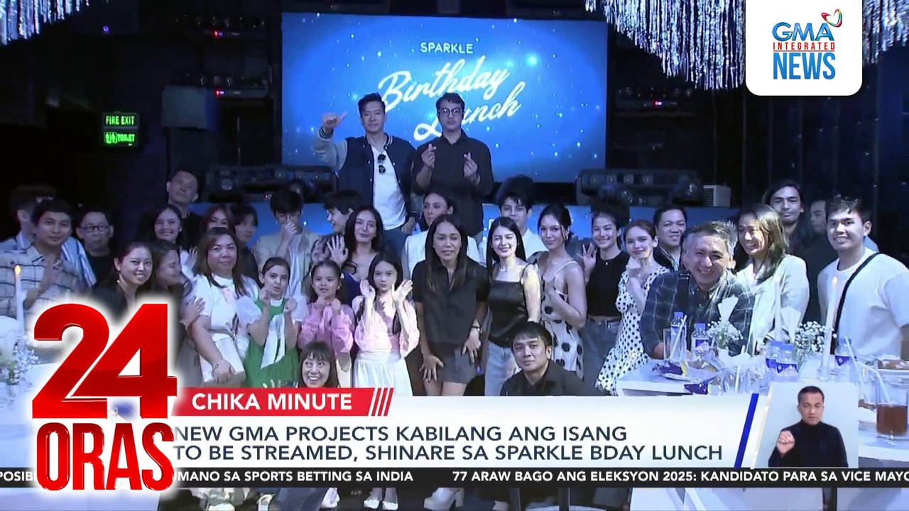 New GMA projects kabilang ang isang to be streamed, shinare sa Sparkle bday lunch | 24 Oras