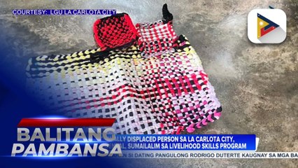 Mga bakwit sa La Carlota City, sumalang sa livelihood skills program para makabangon sa epekto ng pag-a-alboroto ng Bulkang Kanlaon