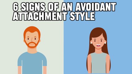 six unmistakable signs of an Avoidant Attachment Style