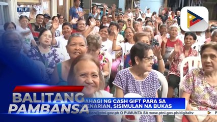 Pamamahagi ng cash gift para sa mga centenarian, sisimulan na bukas