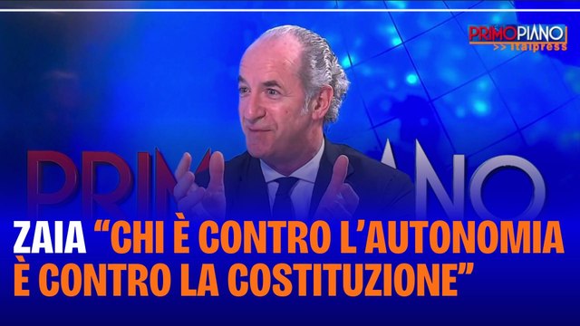 Zaia “Chi è contro l’Autonomia è contro la Costituzione”