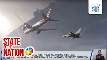 State of the Nation: (Part 2) Umano'y security concern sa eroplano ; Atbp.
