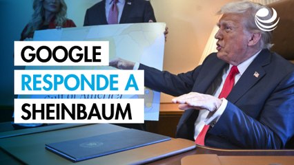 Google responde a Sheinbaum: ¿Golfo de América o Golfo de México?