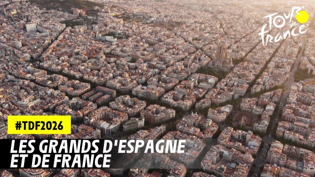Les grands d'Espagne et de France - #TDF2026