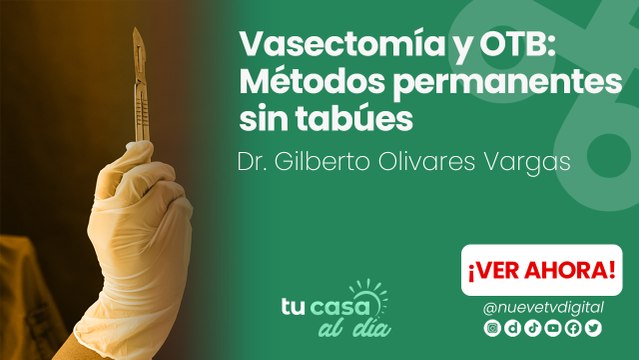 Vasectomía y OTB: Métodos permanentes sin tabúes
