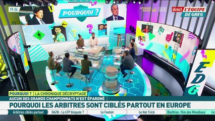 Pourquoi les arbitres sont ciblés partout en Europe ? - L'Équipe de Greg - extrait