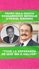 Pedro Sola dedica desgarrador video a Daniel Bisogno