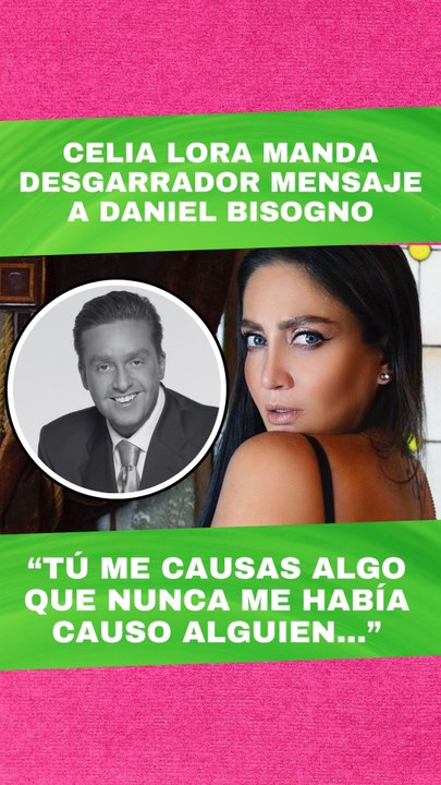 Celia Lora manda un mensaje devastador a Daniel Bisogno