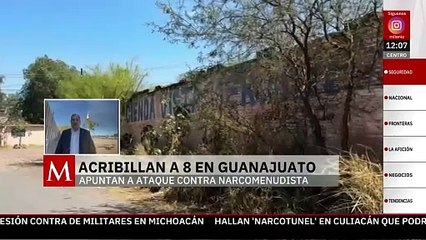 Nueva masacre en Guanajuato; acribillan a 5 mujeres y 3 hombres en una vivienda