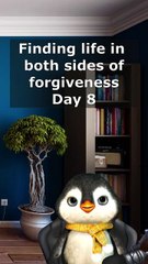 Finding life in both sides of forgiveness 8