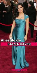 Al estilo de: Salma Hayek que deslumbra con elegancia sin perder su esencia latina 👠