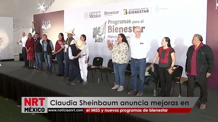 Claudia Sheinbaum anuncia mejoras en el IMSS y nuevos programas de bienestar