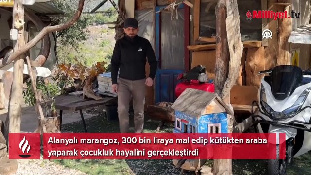 Alanyalı marangoz, kütükten araba yaparak çocukluk hayalini gerçekleştirdi