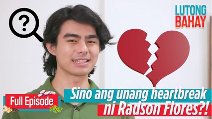 Sino ang unang heartbreak ni Radson Flores?! | Lutong Bahay