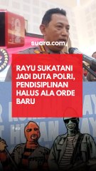 Rayu Sukatani Jadi Duta Polri, Pendisiplinan Halus Ala Orde Baru