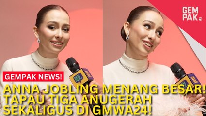 #GempakVideoNews : #GMWA24: Anna Jobling Menang Besar!