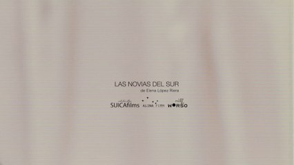 Las novias del sur (2024), de Elena López Riera | Teaser tráiler