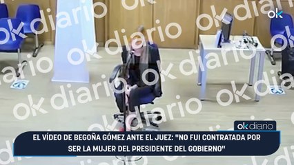 El vídeo de Begoña Gómez ante el juez. "No fui contratada por ser la mujer del presidente del Gobierno"