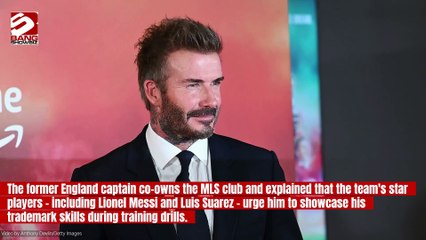 David Beckham: Inter Miami players want me to join training sessions