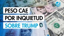 Peso cae por preocupaciones sobre Trump