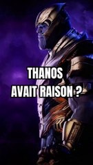 Thanos avait-il raison ? Découvrez la vérité derrière ses idées 💥