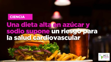 Una dieta alta en azúcar y sodio supone un riesgo para la salud cardiovascular