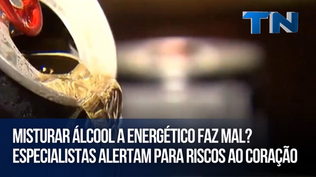 Misturar álcool a energético faz mal? Especialistas alertam para riscos ao coração | Cuide-se Bem!
