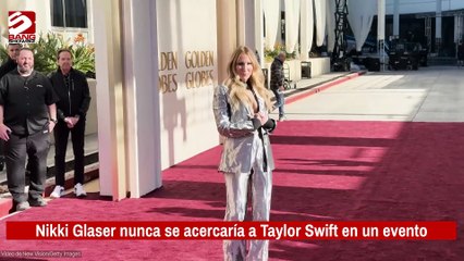 Nikki Glaser nunca se acercaría a Taylor Swift en un evento