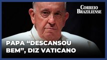 Papa Francisco ‘descansou bem’; insuficiência renal não é preocupante