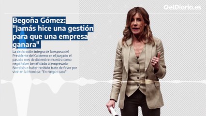 Begoña Gómez ante el juez Peinado: "Jamás hice una gestión para que una empresa ganara"