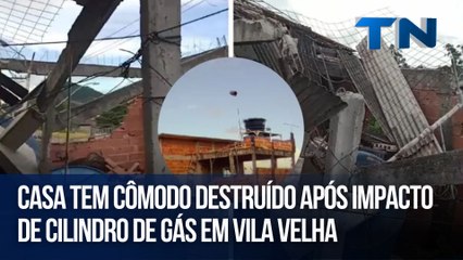 Casa tem cômodo destruído após impacto de cilindro de gás em Vila Velha