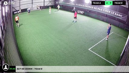 But de Cedrik - Team B