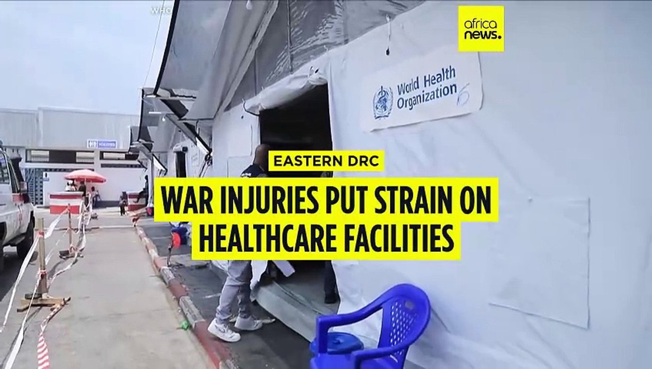 Eastern DRC: war injuries put strain on medical facilities as M23 rebels advance