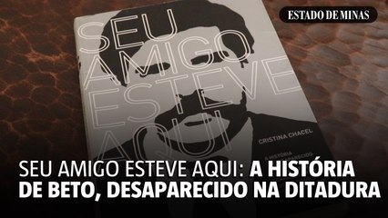 Seu amigo esteve aqui: a história de Carlos Alberto Soares de Freitas