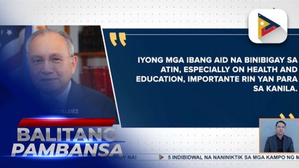 Amb. Romualdez, tiwalang magpapatuloy ang humanitarian aid ng America sa bansa lalo na sa....