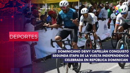 Deivy Capellán obtuvo victoria en 2ª etapa de la Vuelta Independencia en República Dominicana DEPORTES EDICIÓN CENTRAL 25-02-2025