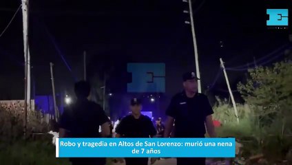 Robo y tragedia en Altos de San Lorenzo: murió una nena de 7 años