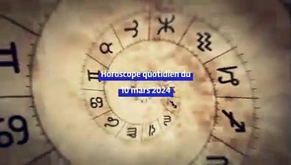 Horoscope quotidien du dimanche 10 mars 2024