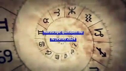Horoscope quotidien du samedi 10 février 2024