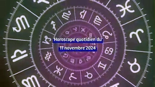 Horoscope quotidien du lundi 11 novembre 2024