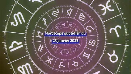 Horoscope quotidien du jeudi 23 janvier 2025