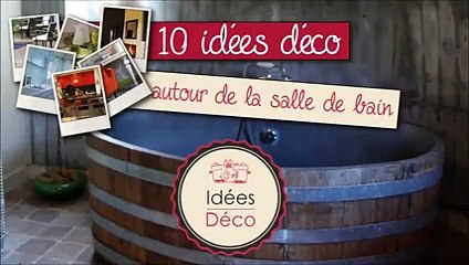 Idées déco : 10 idées de salle de bain
