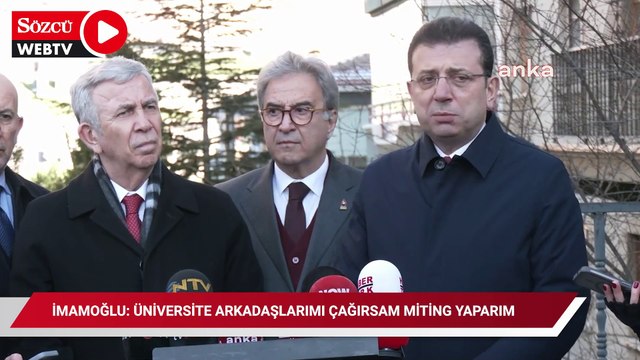 İmamoğlu: Üniversite arkadaşlarımı çağırsam miting yaparım
